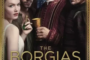美剧《波吉亚家族》：揭秘权谋与激情的华丽画卷